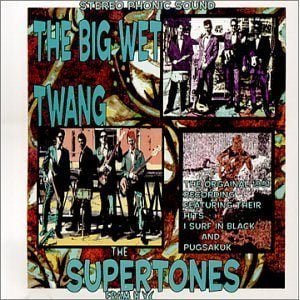 Supertones: The Big Wet Twang