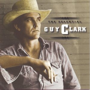 Guy Clark: The Essential