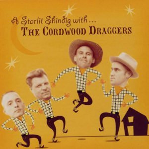 Cordwood Draggers A Starlit Shindig With