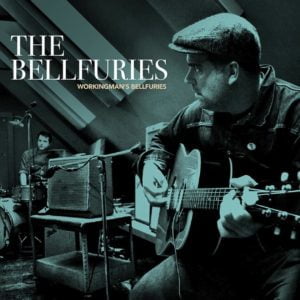 Bellfuries: Workingman's Bellfuries