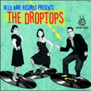 Droptops: Wild Hare Records Presents...