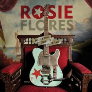 Rosie Flores: Working Girl's Guitar