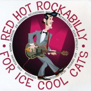 Red Hot Rockabilly For Ice Cool Cats