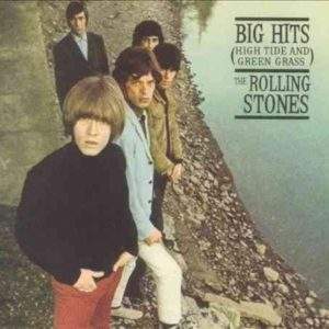 Rolling Stones: Big Hits-High Tide And Green Grass