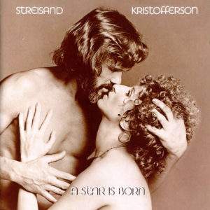 Barbara Streisand & Kris Kristofferson: A Star Is Born