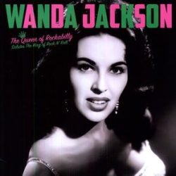 Wanda Jackson Queen Of Rockabilly Salutes 