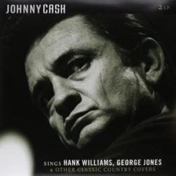 Johnny Cash: Sings Hank Williams George Jones