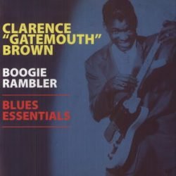 Clarence Brown: Boogie Rambler-Blues Essentials