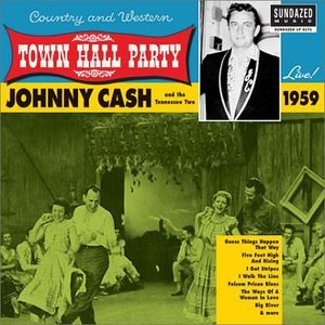 Johnny Cash: Live At Town Hall Party 1959