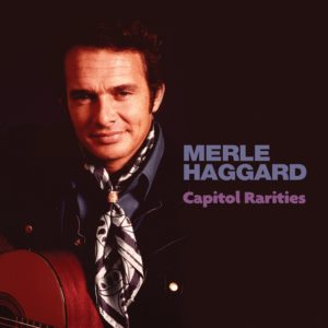 Haggard, Merle: Capitol Rarities