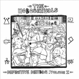 Hobosexuals: Definitive Dirtbag- Volume 1