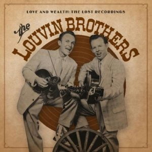 Louvin Brothers Love Wealth-The Lost Recordings 