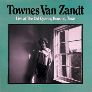 Townes Van Zandt: Live At The Old Quarter