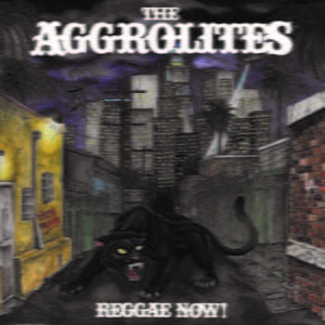 Aggrolites: Reggae Now