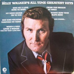 Billy Walker: All Time Greatest Hits