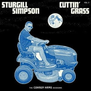 Sturgill Simpson: Cuttin’ Grass Vol. 2-Cowboy Arms Sessions