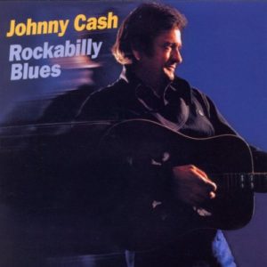 Johnny Cash: Rockabilly Blues