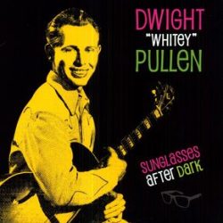 Dwight "Whitey" Pullen: Sunglasses After Dark