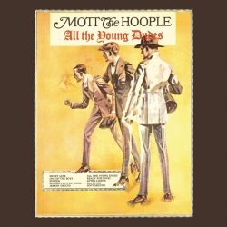 Mott The Hoople: All The Young Dudes