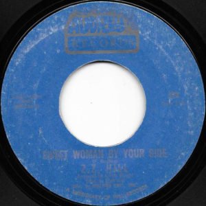 Hill, Z.Z.: Sweet Woman By Your Side/Ain't Too Proud To Beg