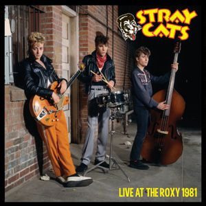 Stray Cats: Live At The Roxy