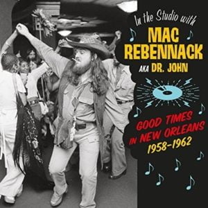 Mac Rebennack AKA Dr John Good Times In New Orleans