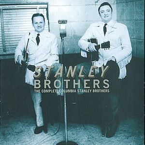 Stanley Brothers: The Complete Columbia Recordings