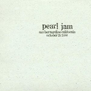 Pearl Jam: San Bernardino California October 28th 2000