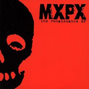 MxPx: The Renaissance EP