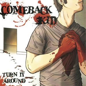 Comeback Kid Turn It Around