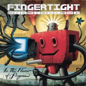 Fingertight: In The Name Of Progress