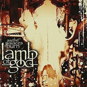 Lamb Of God As The Palaces Burn