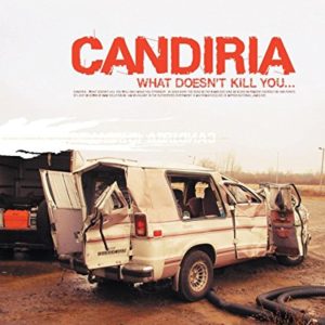 Candiria What Doesn't Kill You Will Make You Stronger