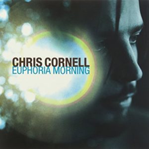 Chris Cornell: Euphoria Morning