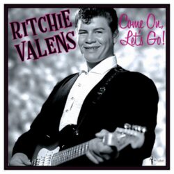 Ritchie Valens Come On Lets Go