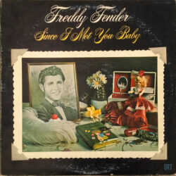 Freddy Fender Since I Met You Baby