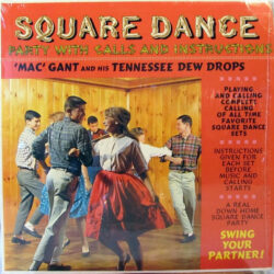 Mac Gant Dew Drops Square Dance Party