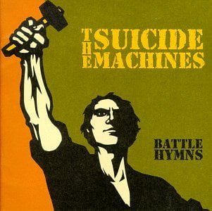 Suicide Machines: Battle Hymns + BONUS