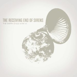 Receiving End Of Sirens: The Earth Sings Mi Fa Mi