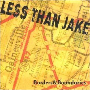 Less Than Jake: Borders & Boundaries