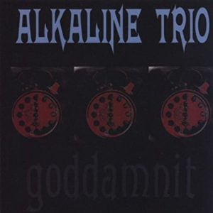 Alkaline Trio: Goddammit