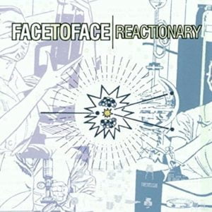 Face To Face Reactionary