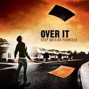 Over It: Step Outside Yourself