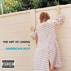 American Hi-Fi: The Art Of Losing