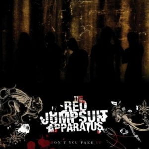 Red Jumpsuit Apparatus: Don't You Fake It