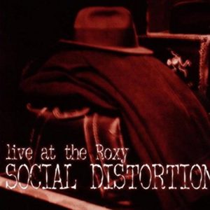 Social Distortion: Live At The Roxy