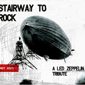 Stairway To Rock: Led Zeppelin Tribute