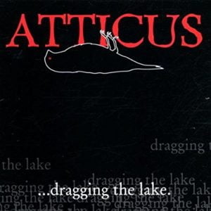 Atticus: Dragging the Lake