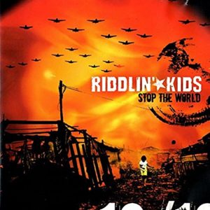 Riddlin' Kids: Stop The World