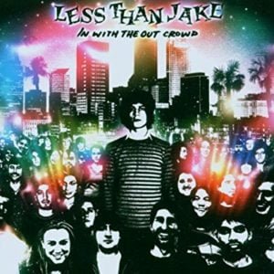 Less Than Jake: In With The Out Crowd